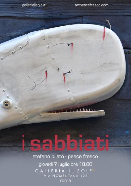 I Sabbiati - la mostra di Stefano Pilato 