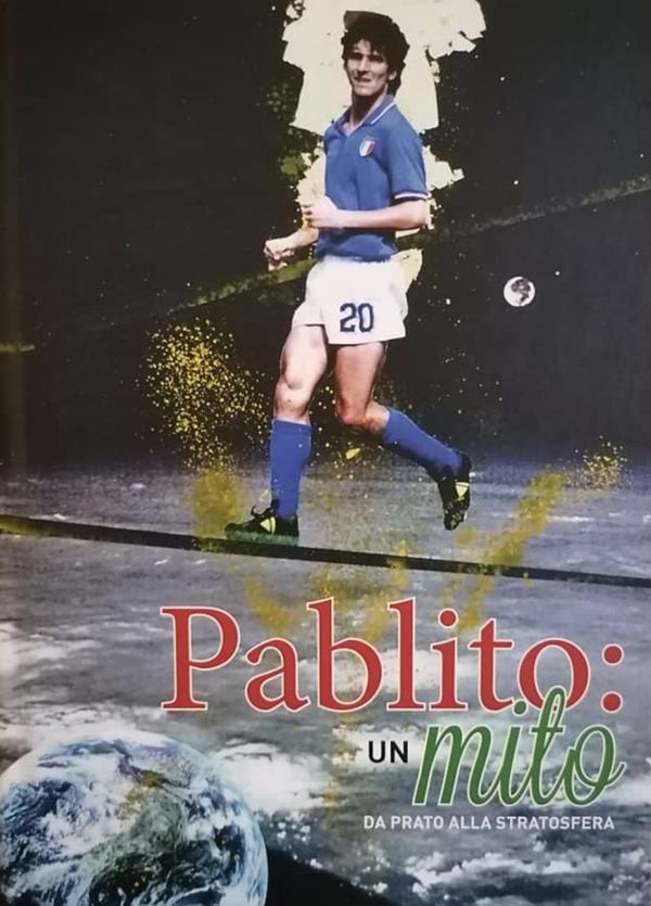 Pablito:un mito da Prato alla Sttatosfera 