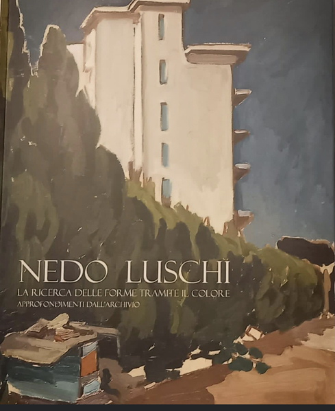 Nedo Luschi. La ricerca delle forme tramite il colore 